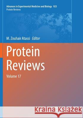 Protein Reviews: Volume 17 Atassi, M. Zouhair 9789811099489