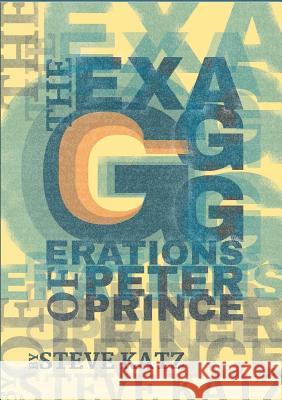 The Exagggerations of Peter Prince Steve Katz W. C. Bamberger 9789811124976