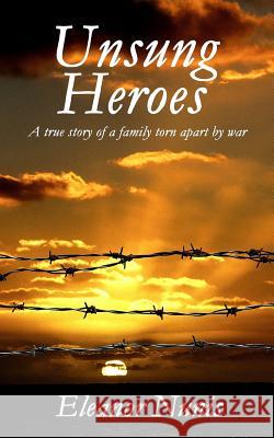 Unsung Heroes Mrs Eleanor Nunis 9789811129179