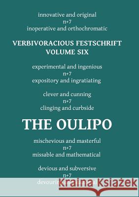 Verbivoracious Festschrift Volume Six: The Oulipo G. N. Forester M. J. Nicholls 9789811138669 Verbivoraciouspress