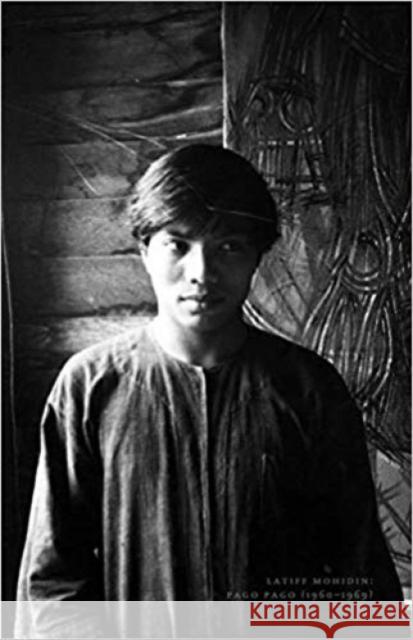 Latiff Mohidin: Pago Pago (1960-1969) Clark, John 9789811145179