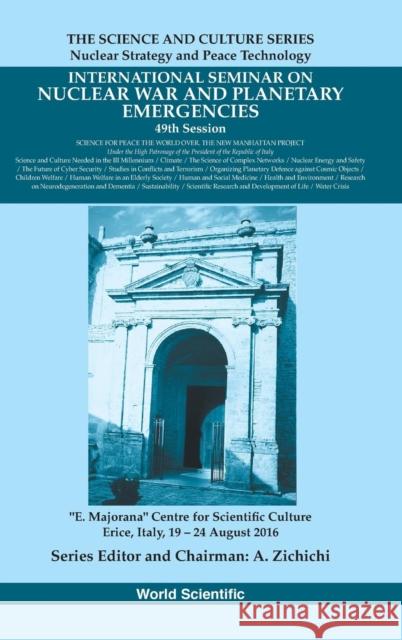 International Seminars on Nuclear War and Planetary Emergencies - 49th Session Zichichi, Antonino 9789811205200 World Scientific Publishing Co Pte Ltd