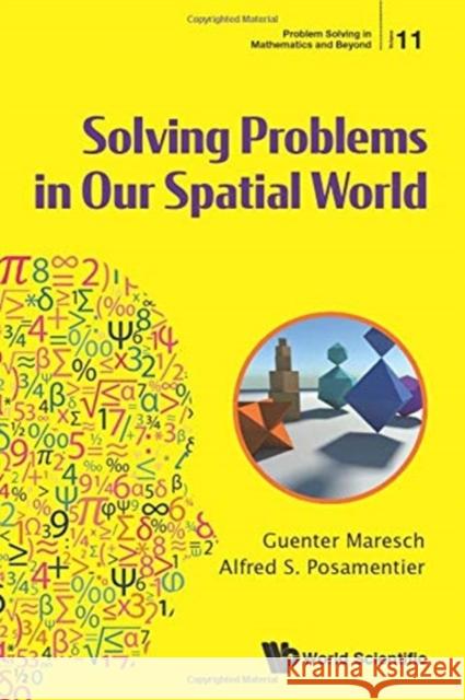 Solving Problems in Our Spatial World Maresch, Guenter 9789811208393