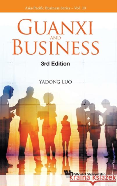 Guanxi and Business (Third Edition) Yadong Luo 9789811210549