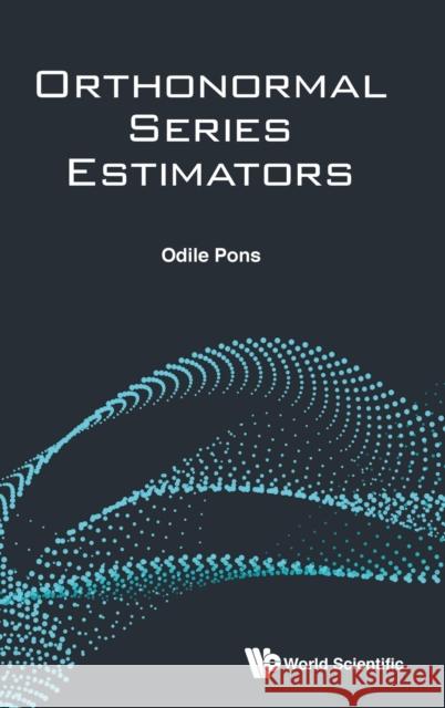Orthonormal Series Estimators Odile Pons 9789811210686