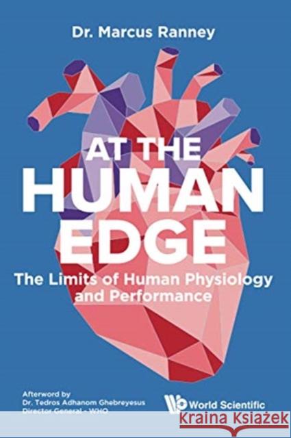 At the Human Edge: The Limits of Human Physiology and Performance Ranney, Marcus 9789811211270