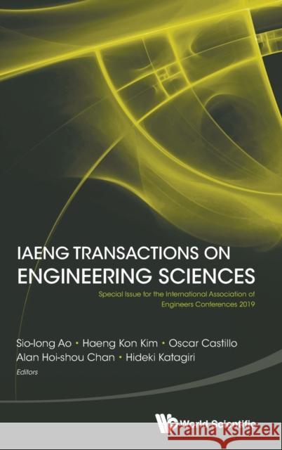 Iaeng Transactions on Engineering Sciences: Special Issue for the International Association of Engineers Conferences 2019 Sio-Iong Ao Haeng Kon Kim Hideki Katagiri 9789811215087