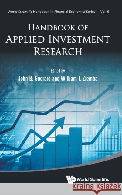 Handbook of Applied Investment Research John B. Guerar William T. Ziemba 9789811216725