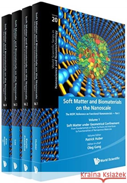 Soft Matter and Biomaterials on the Nanoscale: The Wspc Reference on Functional Nanomaterials - Part I (in 4 Volumes) Gang, Oleg 9789811217913 World Scientific Publishing Company