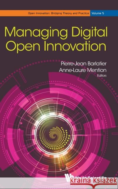 Managing Digital Open Innovation Pierre-Jean Barlatier Anne-Laure Mention 9789811219221