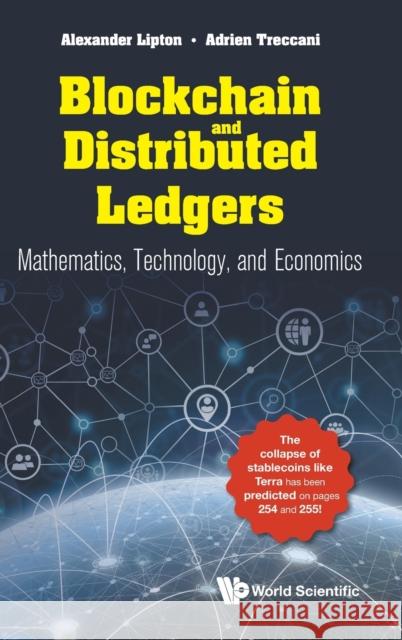 Blockchain and Distributed Ledgers: Mathematics, Technology, and Economics Alexander Lipton Adrien Treccani 9789811221514 World Scientific Publishing Company