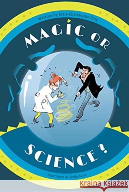Magic or Science? Jean-Christophe Piot Zelda Zonk 9789811222276 World Scientific Publishing Company
