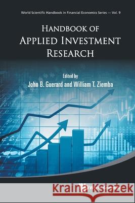 Handbook Of Applied Investment Research John B Guerard Jr (Mckinley Capital Mana William T Ziemba (Univ Of British Columb  9789811225185 World Scientific Publishing Co Pte Ltd