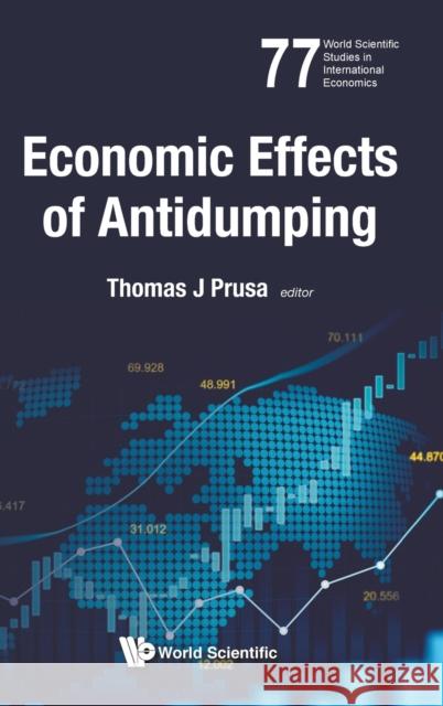 Economic Effects of Antidumping Thomas J. Prusa 9789811225246 World Scientific Publishing Company