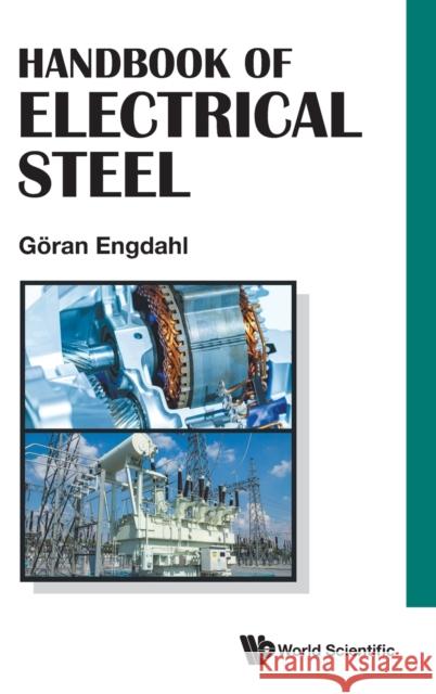Handbook of Electrical Steel Goran Engdahl 9789811226915 World Scientific Publishing Company