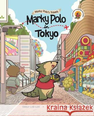 Marky Polo in Tokyo Emily Mei Ling Lim-Leh Nicholas Rahadja Haliem 9789811232664 Ws Education (Children's)