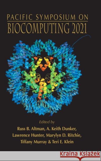 Biocomputing 2021 - Proceedings of the Pacific Symposium Russ B. Altman A. Keith Dunker Lawrence Hunter 9789811232695