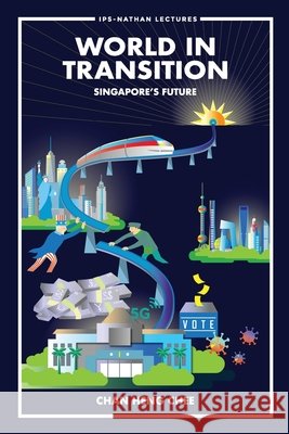 World in Transition: Singapore's Future Heng Chee Chan 9789811234453