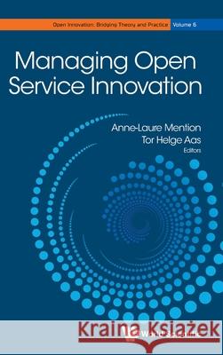 Managing Open Service Innovation Tor Helge Aas Anne-Laure Mention 9789811234484