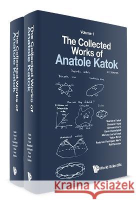 Collected Works of Anatole Katok, the (in 2 Volumes) Katok, Svetlana 9789811238062 World Scientific Publishing Company