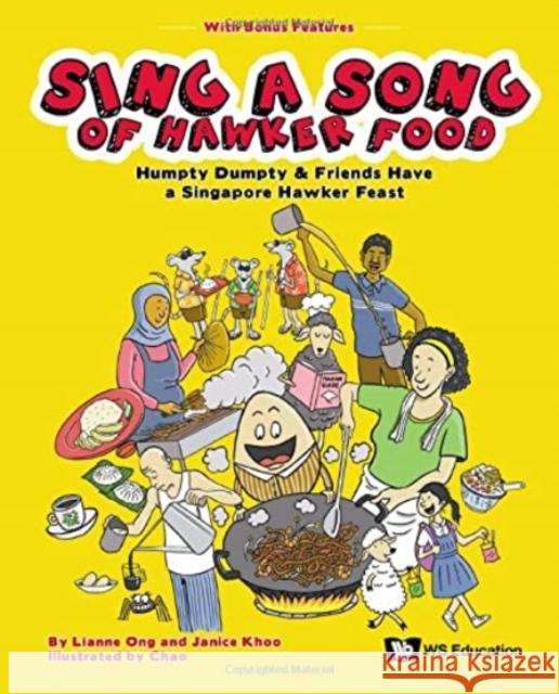 Sing a Song of Hawker Food: Humpty Dumpty & Friends Have a Singapore Hawker Feast Ong, Lianne 9789811239175 Ws Education (Child)
