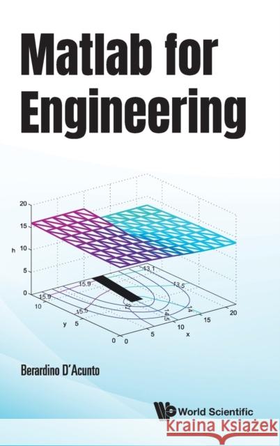 MATLAB for Engineering Berardino D'Acunto 9789811240669