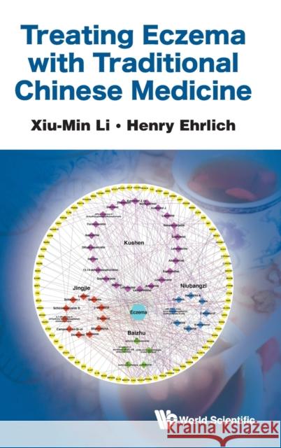 Treating Eczema with Traditional Chinese Medicine Henry (Asthmaallergieschildren.com) Ehrlich 9789811245923