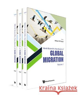 World Scientific Handbook of Global Migration (in 3 Volumes) Robert M. Sauer 9789811247934 World Scientific Publishing Company