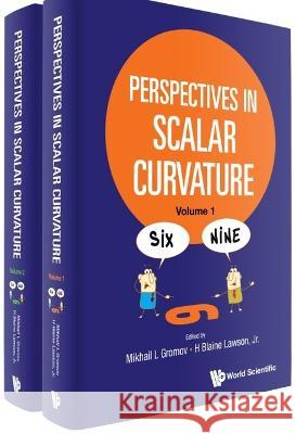 Perspectives in Scalar Curvature (in 2 Volumes) H. Blaine Lawso Mikhail L. Gromov 9789811249358 World Scientific Publishing Company