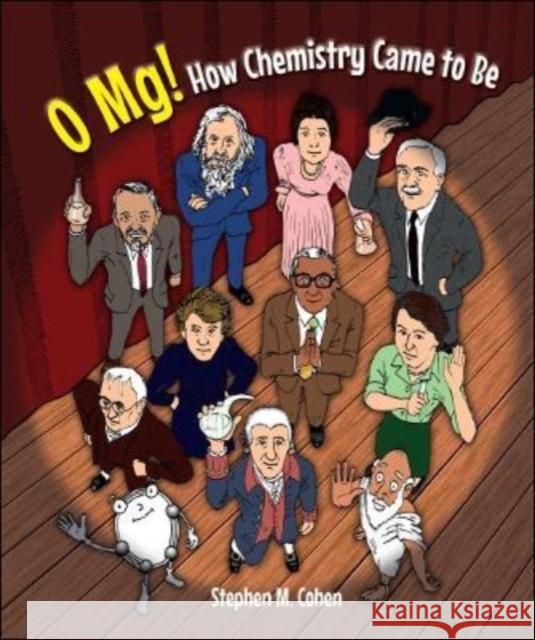 O Mg! How Chemistry Came to Be Stephen Cohen 9789811250408