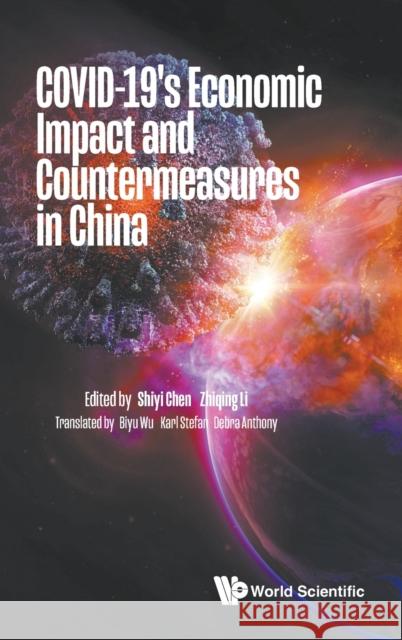 Covid-19's Economic Impact and Countermeasures in China Chen, Shi Yi 9789811252914 World Scientific Publishing Co Pte Ltd