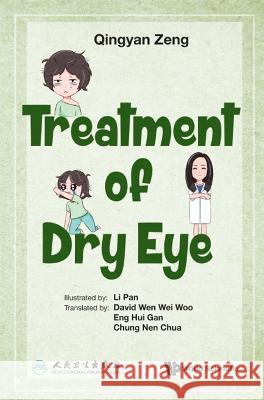 Treatment of Dry Eye Zeng, Qingyan 9789811255809 World Scientific Publishing Company