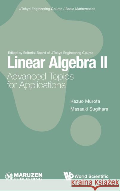 Linear Algebra II: Advanced Topics for Applications Murota, Kazuo 9789811257056 Co-Published with World Scientific