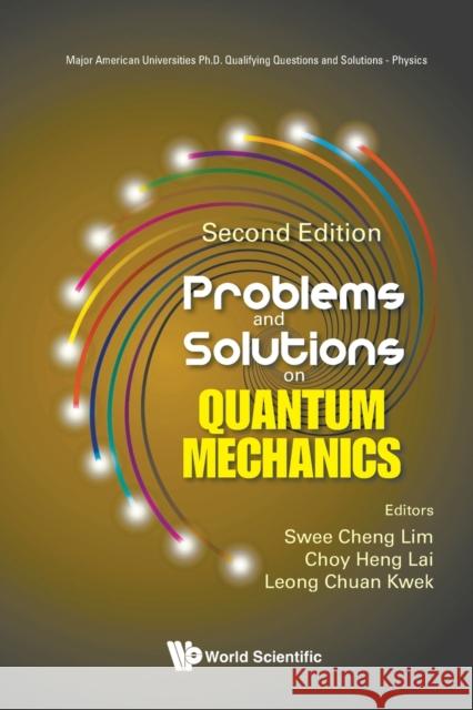 Problems And Solutions On Quantum Mechanics  9789811257346 World Scientific Publishing Co Pte Ltd