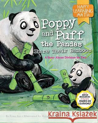 Poppy and Puff the Pandas Share Their Bamboos: A Story about Division by Two Fynn Fang Ting Sor Malgosia Zajac 9789811257681 Ws Education (Children's)