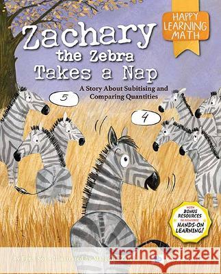 Zachary the Zebra Takes a Nap: A Story: A Story about Subitising and Comparing Quantities Fynn Fang Ting Sor Malgosia Zajac 9789811257742 Ws Education (Children's)