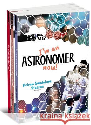 Who Me? (Set 1): I'm a Bioarchaelogist Now!, I'm an Astronomer Now!, I'm a Biomedical Informatics Expert Now! Stassun, Keivan Guadalupe 9789811258206