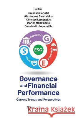 Governance and Financial Performance: Current Trends and Perspectives Constantin Zopounidis Christos Lemonakis Emilios Galariotis 9789811259579