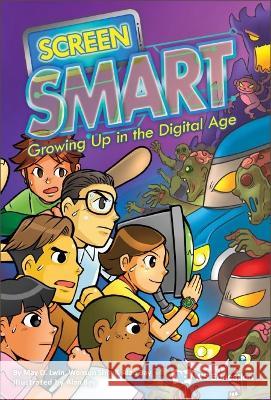 Screen Smart: Growing Up in the Digital Age Lwin, May O. 9789811264931 World Scientific Publishing Co Pte Ltd