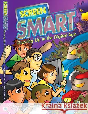 Screen Smart: Growing Up in the Digital Age Lwin, May O. 9789811266119 World Scientific Publishing Co Pte Ltd