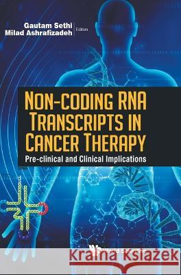 Noncoding Rnas in Cancer Therapy: Pre-Clinical and Clinical Implications Gautam Sethi Milad Ashrafizadeh 9789811267383