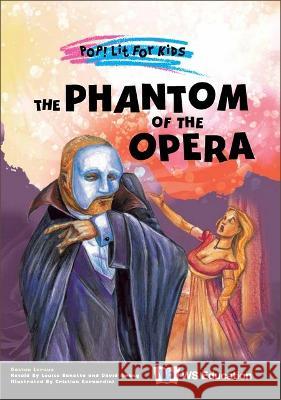 Phantom Of The Opera, The Gaston (-) Leroux 9789811271595 Co-Published with Ws Education (Children's)