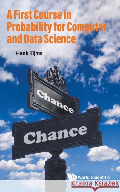 A First Course in Probability for Computer and Data Science Henk Tijms 9789811271748