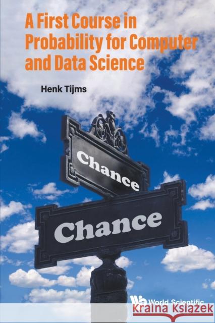 A First Course in Probability for Computer and Data Science Henk Tijms 9789811272042