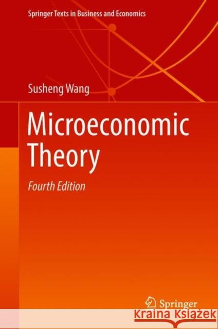 Microeconomic Theory Susheng Wang 9789811300400 Springer