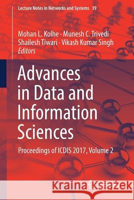 Advances in Data and Information Sciences: Proceedings of Icdis 2017, Volume 2 Kolhe, Mohan L. 9789811302763