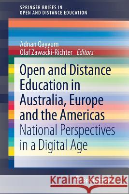 Open and Distance Education in Australia, Europe and the Americas: National Perspectives in a Digital Age Qayyum, Adnan 9789811302978 Springer