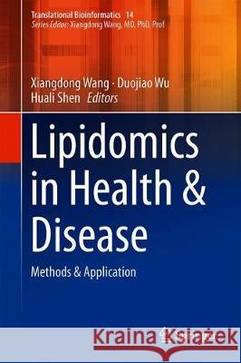 Lipidomics in Health & Disease: Methods & Application Wang, Xiangdong 9789811306198