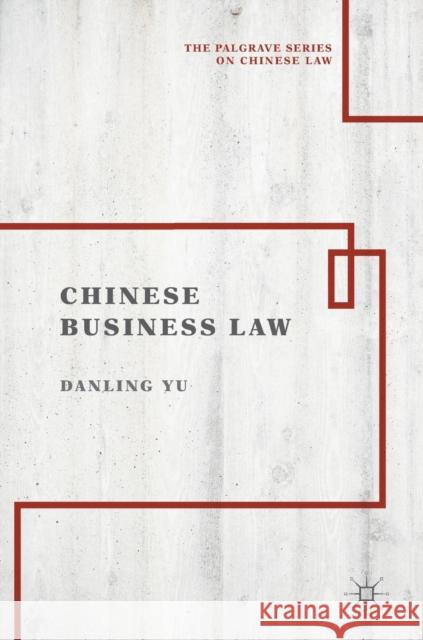 Chinese Business Law Danling Yu 9789811309014 Palgrave MacMillan