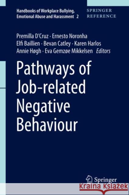 Pathways of Job-Related Negative Behaviour D'Cruz, Premilla 9789811309342 Springer